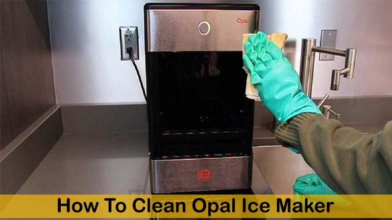 opal ice maker cleaning