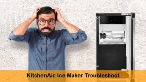 kitchenaid ice maker troubleshoot