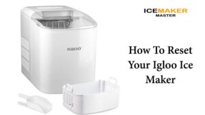 reset igloo ice maker