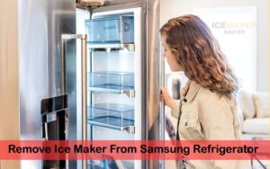 remove ice maker from samsung refrigerator