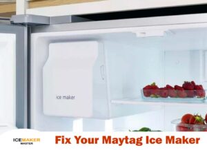 how to fix your maytag ice maker