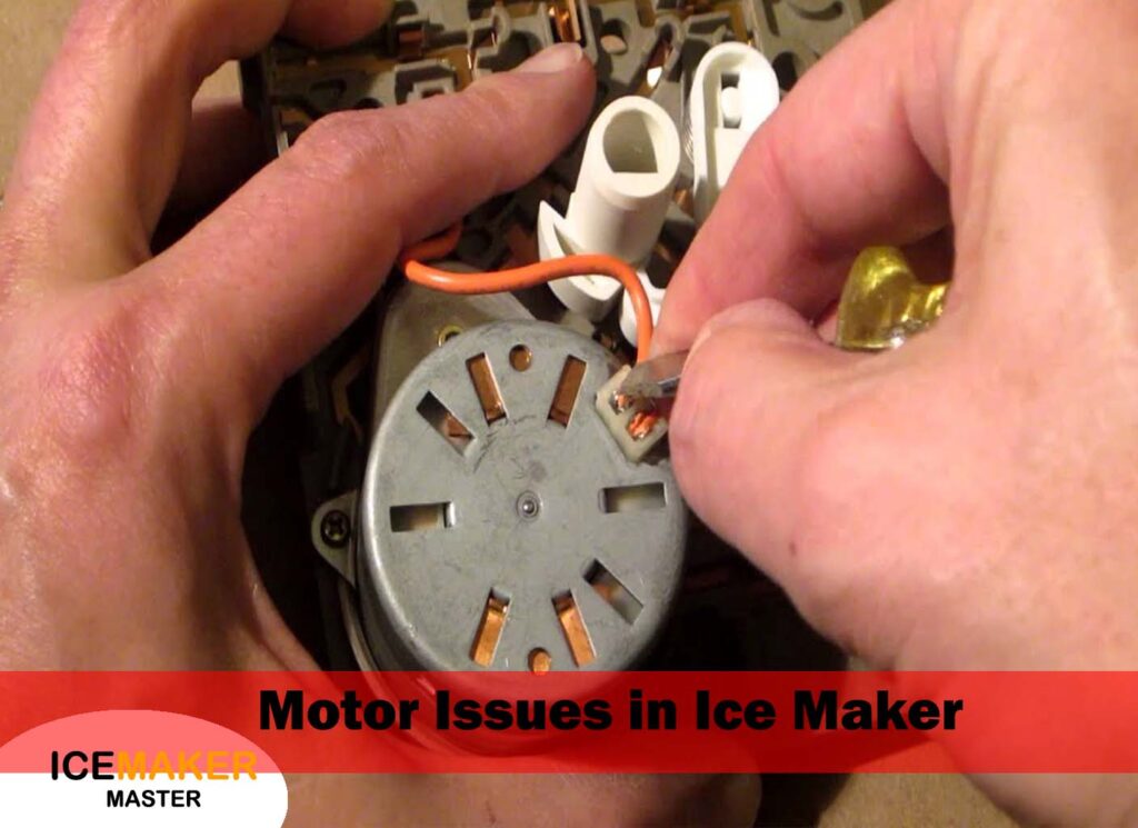 motor issues in ice maker