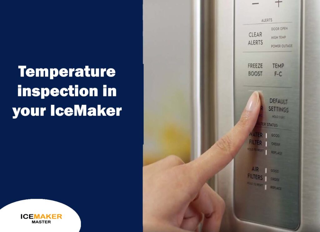 temperature inspection in your ice maker