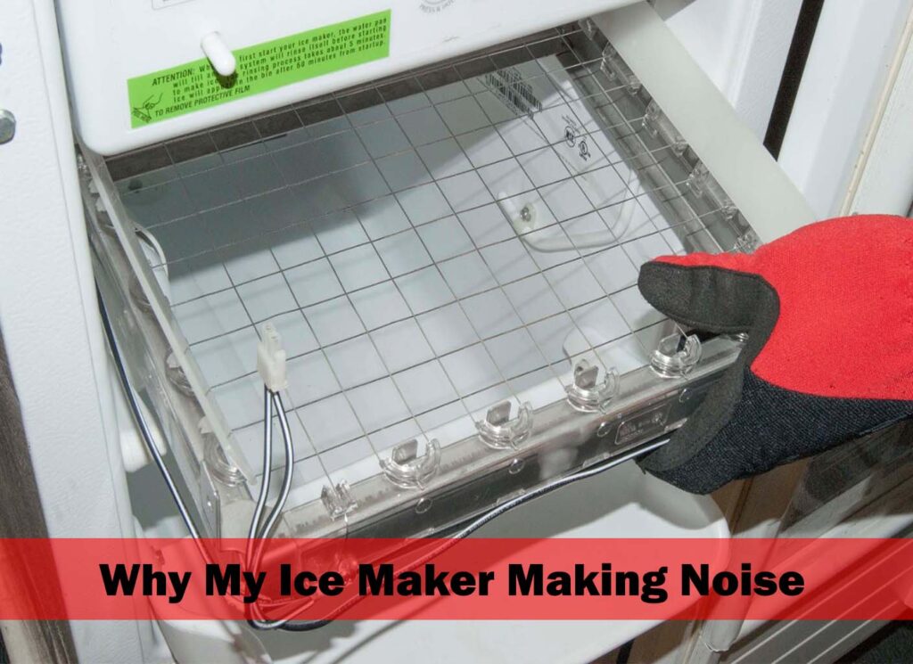 why ice maker making noise