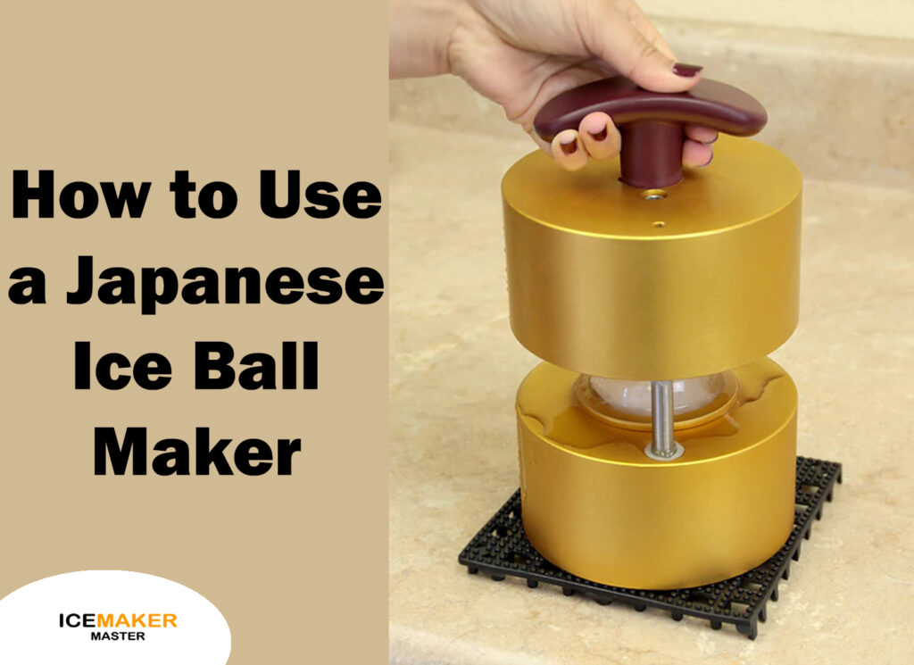 how to use a japanese ice ball maker