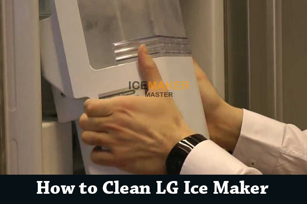 how to clean LG ice maker