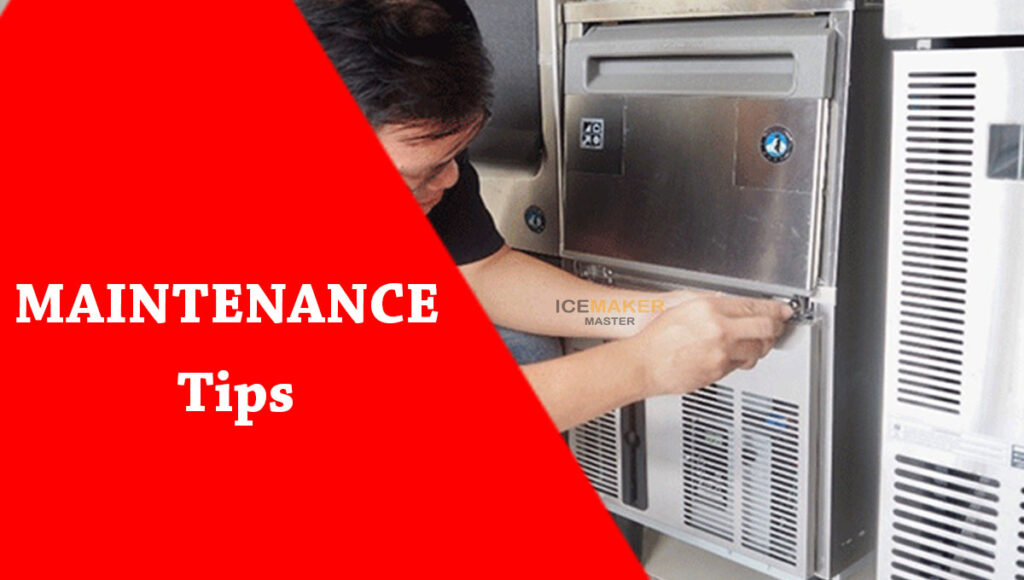 maintenance tips of ice maker 