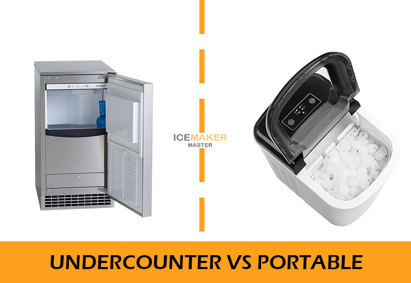 portable vs undercounter ice maker