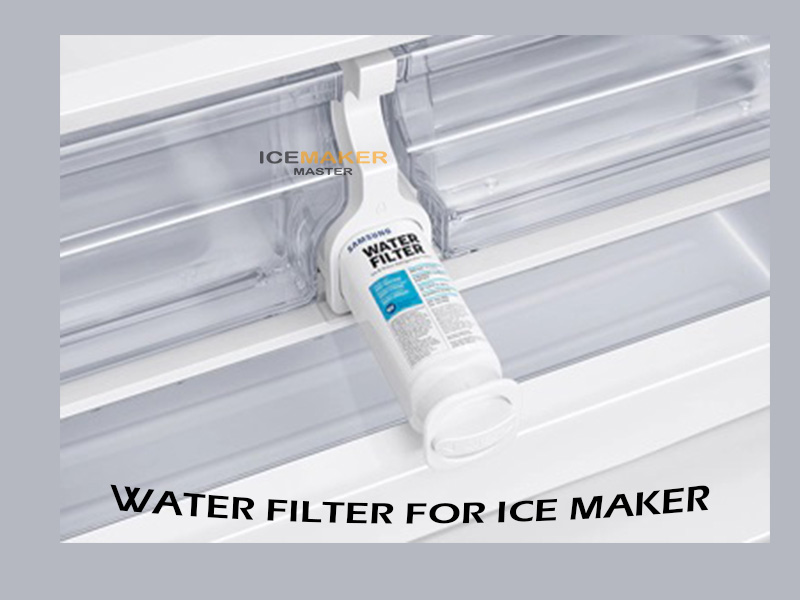 water filter in ice maker