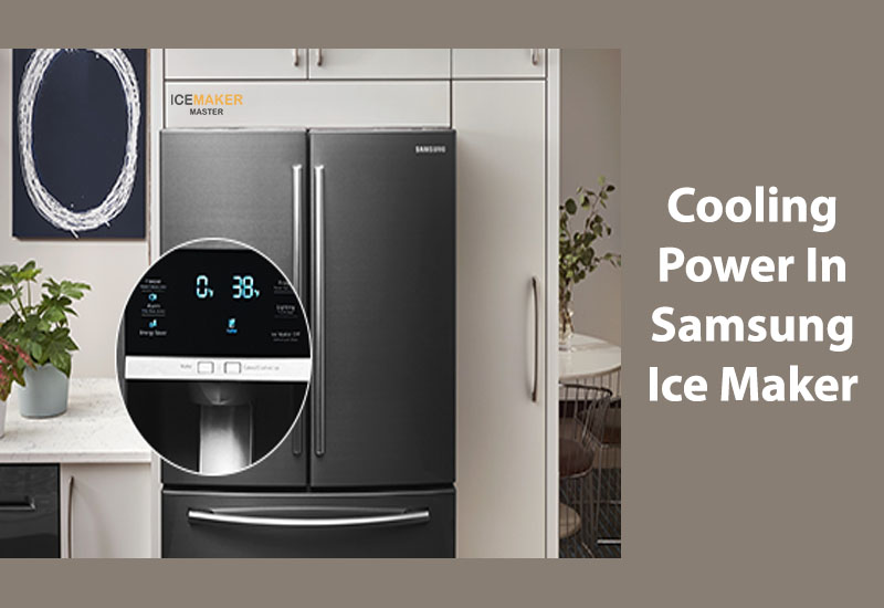 cooling power in ice maker